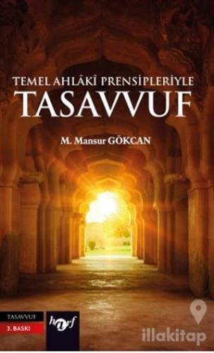 Temel Ahlakı Prensipleriyle Tasavvuf