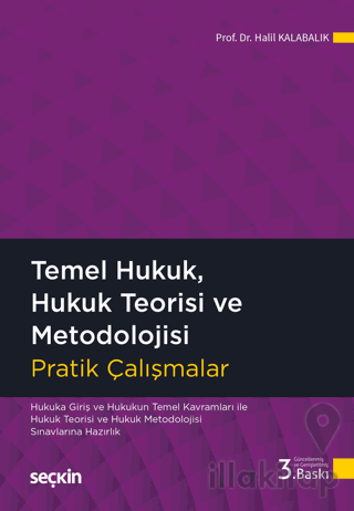 Temel Hukuk, Hukuk Teorisi ve Metodolojisi Pratik Çalışmalar