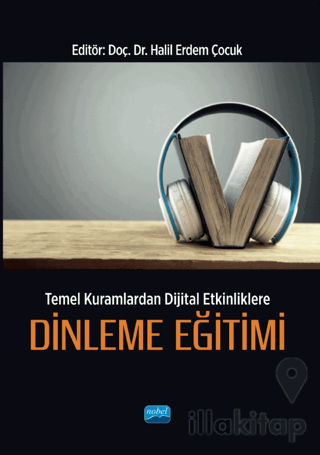 Temel Kuramlardan Dijital Etkinliklere Dinleme Eğitimi