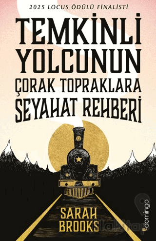 Temkinli Yolcunun Çorak Topraklara Seyahat Rehberi