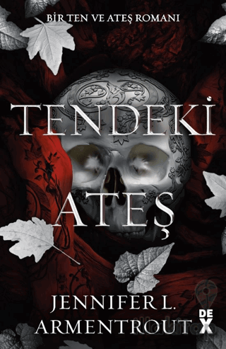 Ten ve Ateş 3: Tendeki Ateş