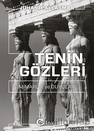 Tenin Gözleri: Mimarlık ve Duyular
