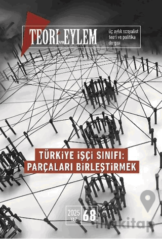 Teori ve Eylem Dergisi Sayı: 68 Yaz 2025