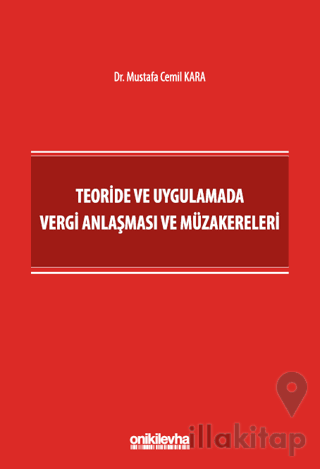 Teoride ve Uygulamada Vergi Anlaşması ve Müzakereleri