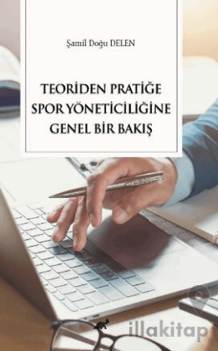 Teoriden Pratiğe Spor Yöneticiliğine Bir Bakış