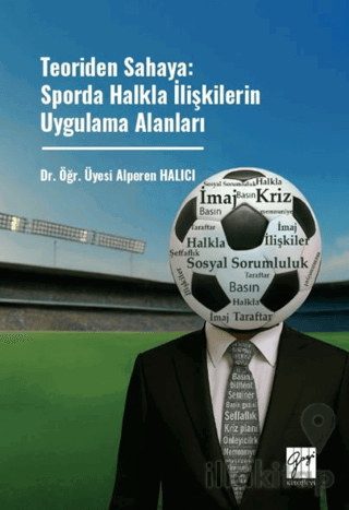 Teoriden Sahaya: Sporda Halkla İlişkilerin Uygulama Alanları