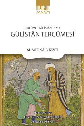 Tercüme‐i Gülistan‐ı Sa'di: Gülistan Tercümesi