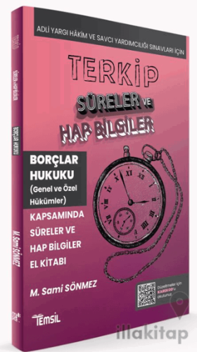 Terkip Borçlar Hukuku Kapsamında Süreler ve Hap Bilgiler El Kitabı