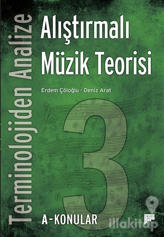 Terminolojiden Analize Alıştırmalı Müzik Teorisi 3A-Konular