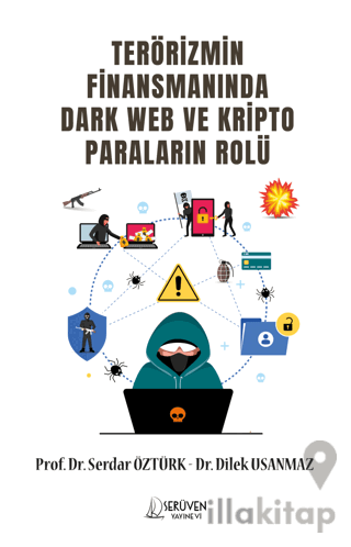Terörizmin Finansmanında Dark Web Ve Kripto Paraların Rolü