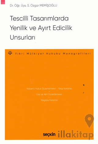 Tescilli Tasarımlarda Yenilik ve Ayırt Edicilik Unsurları