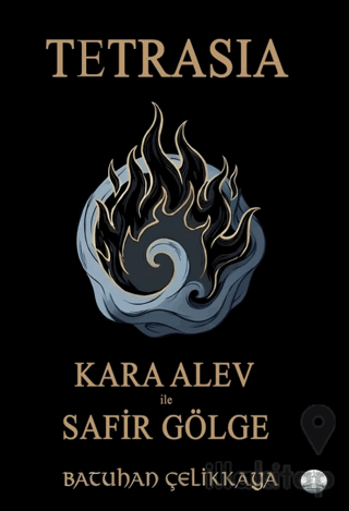 Tetrasia - Kara Alev ile Safir Gölge