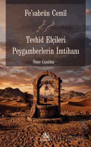 Tevhid Elçileri Peygamberlerin İmtihanı