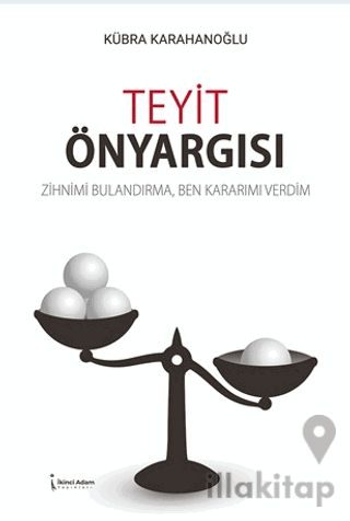 Teyit Önyargısı