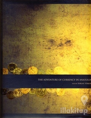 The Adventure of Currency in Anatolia (Ciltli)