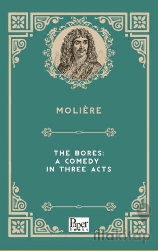 The Bores: A Comedy in Three Acts