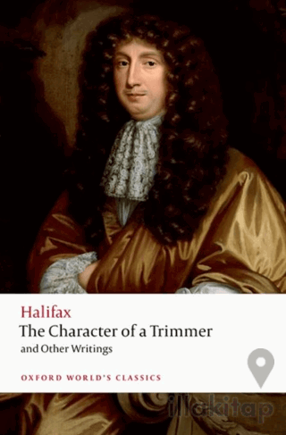 The Character Of A Trimmer and Other Writings