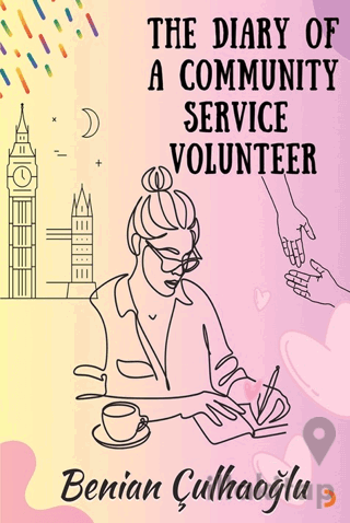 The Dıary Of A Communıty Servıce Volunteer