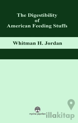 The Digestibility of American Feeding Stuffs