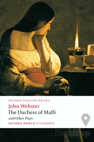 The Duchess Of Malfi and Other Plays
