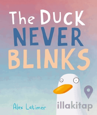 The Duck Never Blinks