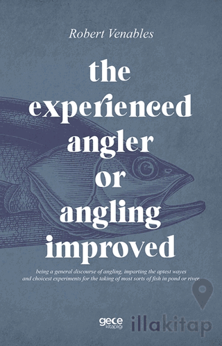 The Experienced Angler or Angling Improved