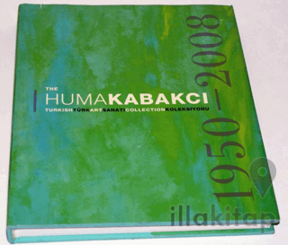 The Huma Kabakçı Koleksiyonu - The Hüma Kabakçı Koleksiyonu
