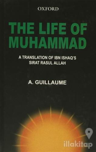 The Life of Muhammad (Ciltli)