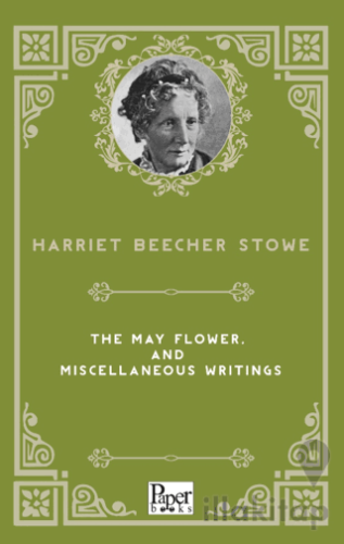 The May Flower, and Miscellaneous Writings