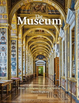 The Museum: From its Origins To The 21st Century