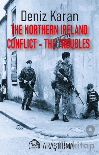 The Northern Ireland Conflict - The Troubles