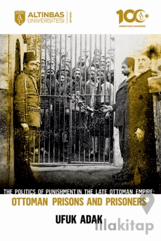 The Politics of Punishment in the Late Ottoman Empire-Ottoman Prison And Prisoners