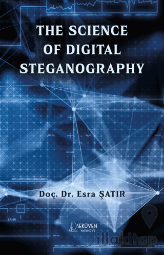 The Science of Digital Steganography