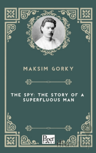 The Spy: The Story of a Superfluous Man