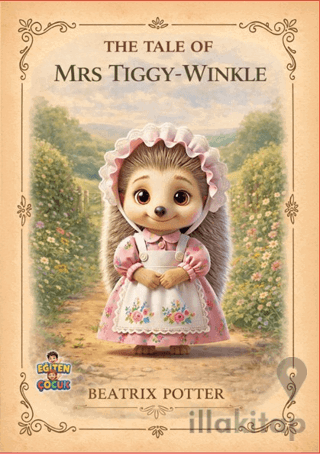The Tale of Mrs. Tiggy - Winkle