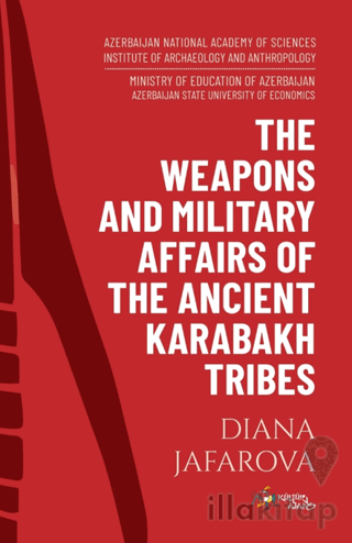The Weaponhs And Military Affairs Of The Ancent Karabakh Tribes