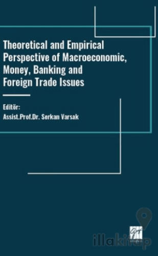 Theoretical and Empirical Perspective of Macroeconomic, Money, Banking