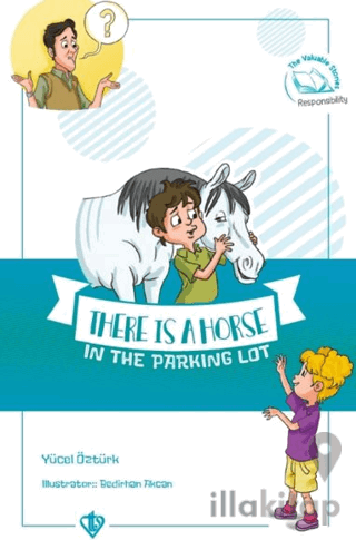 There Is A Horse In The Parking Lot (Değerli Hikayeler Otoparkta Bir At Var)