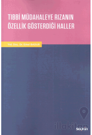 Tıbbi Müdahaleye Rızanın Özellik Gösterdiği Haller