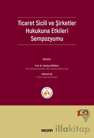 Ticaret Sicili ve Şirketler Hukukuna Etkileri Sempozyumu