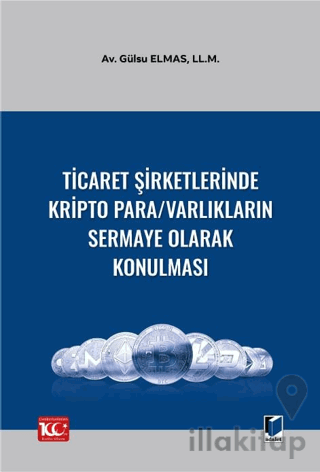 Ticaret Şirketlerinde Kripto Para/Varlıkların Sermaye Olarak Konulması