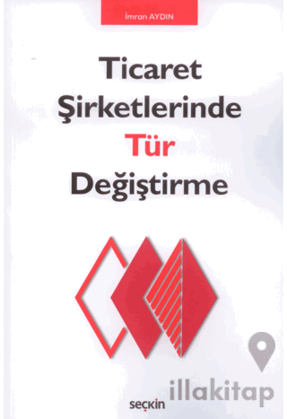 Ticaret Şirketlerinde Tür Değiştirme