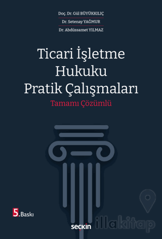 Ticari İşletme Hukuku Pratik Çalışmaları