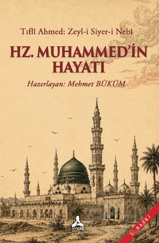 Tıflî Ahmed: Zeyl-i Siyer-i Nebî - Hz. Muhammed'in Hayatı