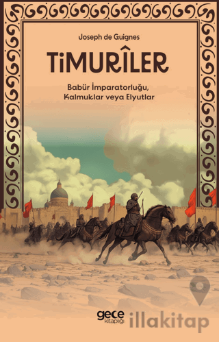 Timuriler - Timuriler, Babür İmparatorluğu, Kalmuklar veya Elyutlar