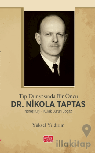 Tıp Dünyasında Bir Öncü Dr. Nikola Taptas