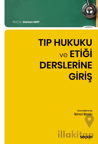 Tıp Hukuku ve Etiği Derslerine Giriş