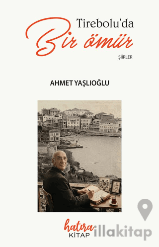 Tireboluda Bir Ömür