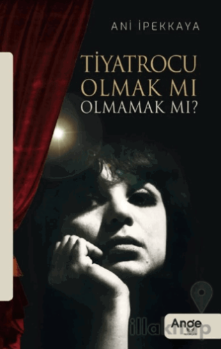 Tiyatrocu Olmak Mı Olmamak Mı?