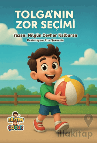 Tolga'nın Zor Seçimi
